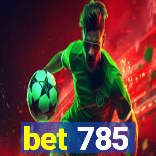 bet 785